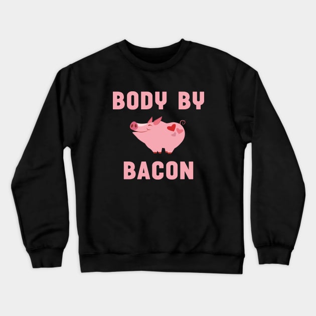 Body by Bacon Funny Pig Farming Crewneck Sweatshirt by mstory